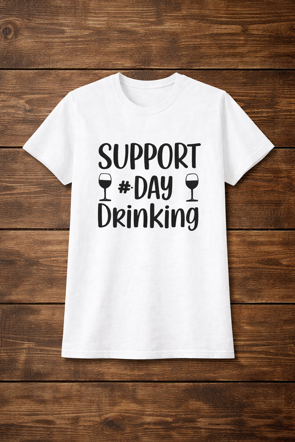 c-Support Day Drinking – Funny Drinking T-Shirt