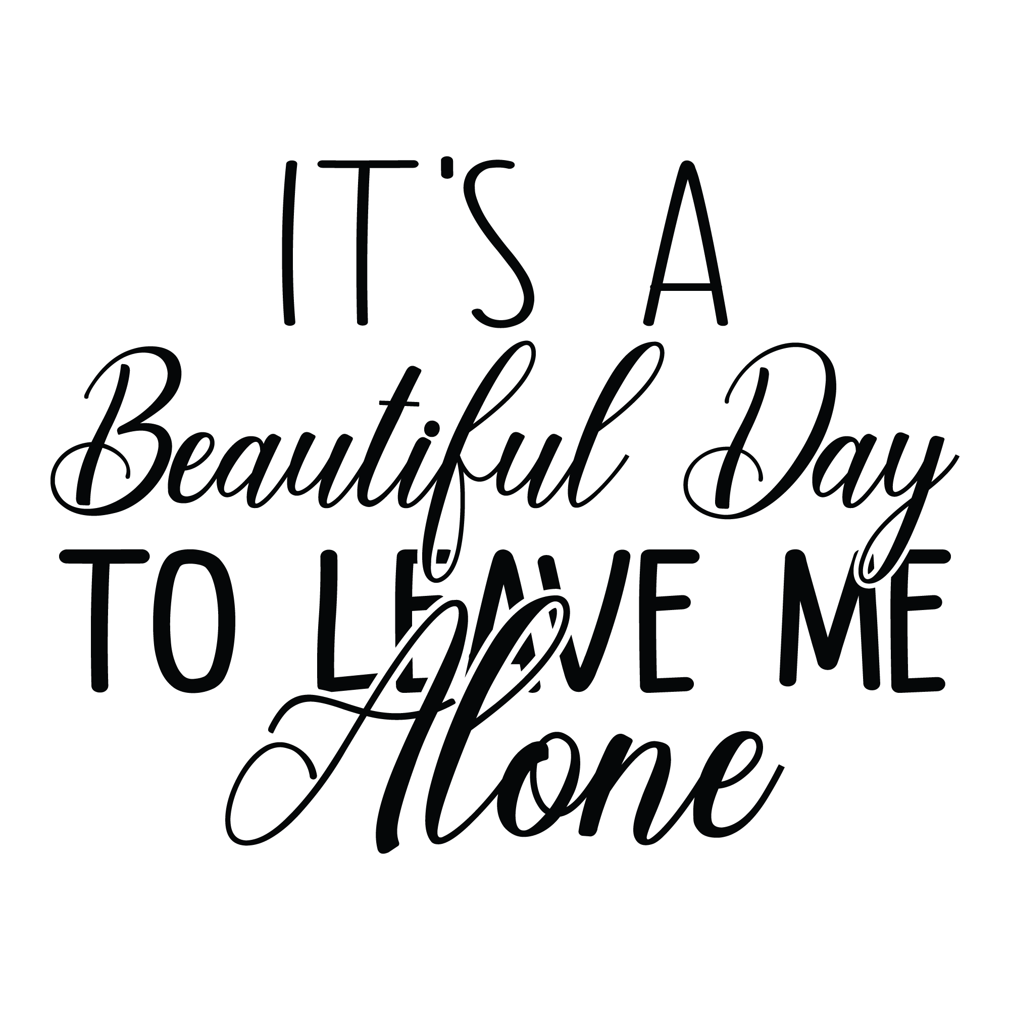 y- Funny Life T-Shirt – “It’s a Beautiful Day to Leave Me Alone” | Sarcastic Tee | Coffee Lover Shirt | Chaos Mom Graphic Tee